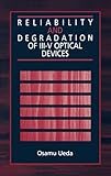 Reliability and Degradation of III-V Optical Devices (Artech House Optoelectronics Library)