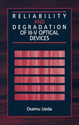 Reliability and Degradation of III-V Optical Devices (Artech House Optoelectronics Library)