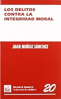 Los Delitos Contra La Integridad Moral 8480029064 Book Cover