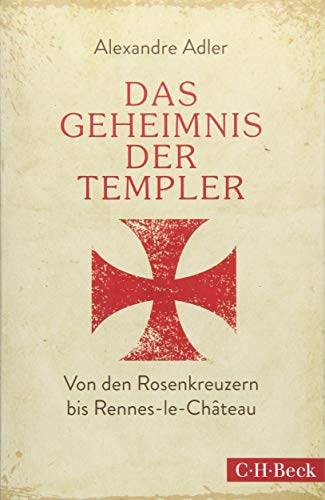Das Geheimnis der Templer: Von Leonardo da Vinci bis Rennes-le-Château Das Geheimnis der Templer: Von Leonardo da Vinci bis Rennes-le-Château