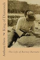 King of Diamonds: The Life of Barney Barnato 1534966072 Book Cover