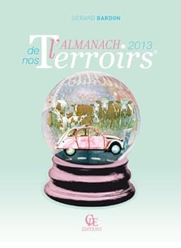 Paperback L'Almanach de nos Terroirs 2013 (French Edition) [French] Book