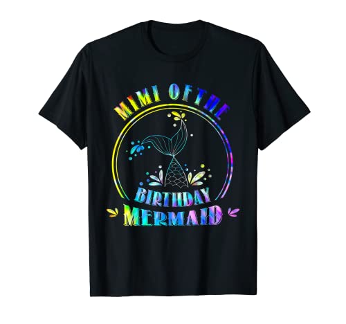 Mimi Of The Birthday Mermaid Family Matching Party Squad T-Shirt