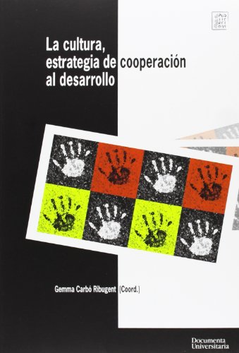 La Cultura: Estrategia de Cooperacion al Desarrollo