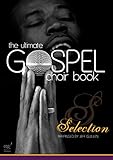 Selection - The Ultimate Gospel Choir Book