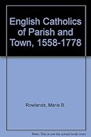 English Catholics of Parish and Town 1558-1778 B001KV0C56 Book Cover