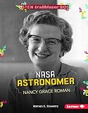 NASA Astronomer Nancy Grace Roman (STEM Trailblazer Bios)