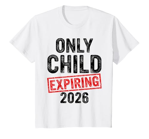Youth Only Child Expires 2026, Big Sister 2026, Big Brother 2026 T-Shirt