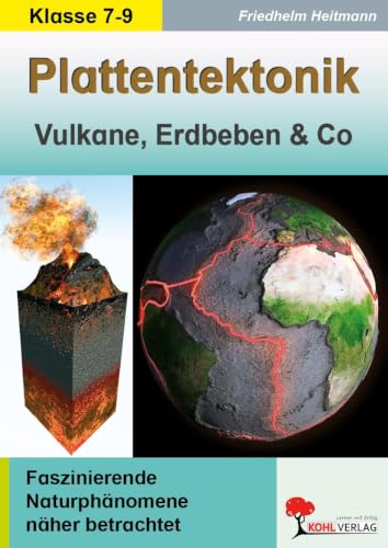 Plattentektonik – Vulkane, Erdbeben und Co Klasse 7-9 | Naturkatastrophen verstehen | Erdaufbau, Kontinentalverschiebung, Tsunamis | Erdkunde ... Seiten mit Lösungen: Vulkane, Erdbeben & Co