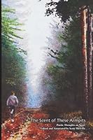 The Scent of These Armpits: Poetic Thoughts on Sport 1419678736 Book Cover