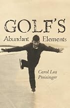 Golf's Abundant Elements: Lessons in Life I've learned from my Dad