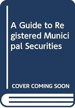 A Guide to Registered Municipal Securities