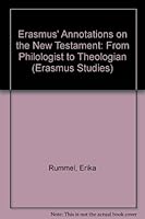 Erasmus' Annotations on the New Testament (Erasmus Studies) 0802056830 Book Cover