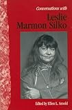 Conversations with Leslie Marmon Silko