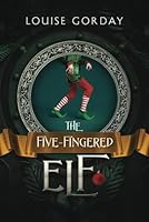The Five-Fingered Elf 0988576589 Book Cover