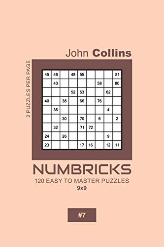 Numbricks - 120 Easy To Master Puzzles 9x9 - 7 (Numbricks Puzzle Book 9x9)