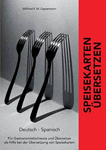 Speisekarten übersetzen: Deutsch - Spanisch (German Edition)