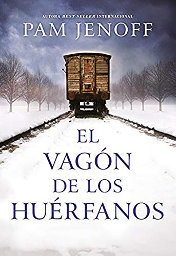 vagón de los huérfanos (Spanish Edition)