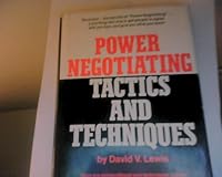 Power Negotiating Tactics and Techniques 0136868088 Book Cover