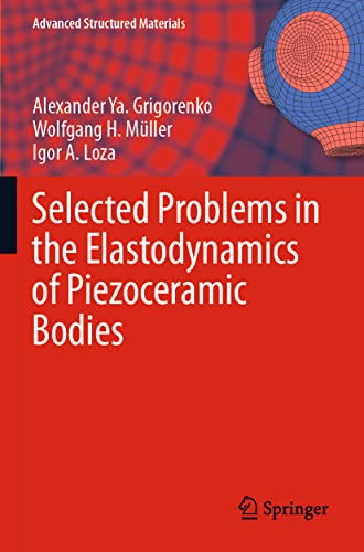 Selected Problems in the Elastodynamics of Piezoceramic Bodies (Advanced Structured Materials, 154)
