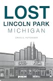 Lost Lincoln Park, Michigan