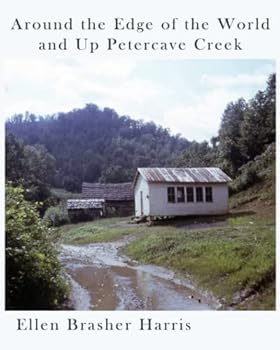 Around the Edge of the World and Up Peter Cave Creek: Black and White Version