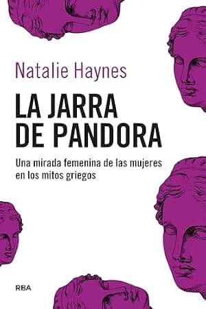 La jarra de Pandora: Una mirada femenina de las mujeres en los mitos griegos
