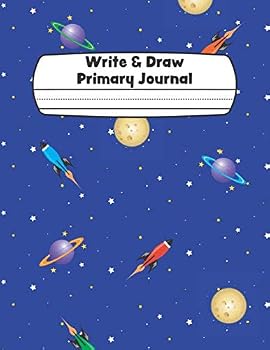 Write and Draw Primary Journal : Half Blank Space Half Lined Pages: Space Ships, Moons and Planets Story Paper Composition Notebook