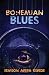 BOHEMIAN BLUES