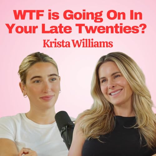 Krista Williams: Dating, Timelines, & Finding Your Path When You’re Almost 30 cover art