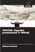 Proton: Zagadka prywatyzacji w Malezji (Polish Edition) 6200732493 Book Cover