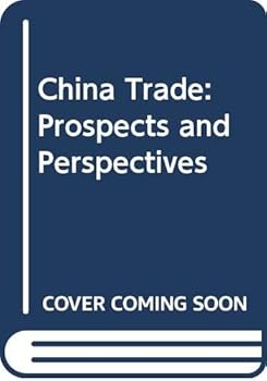 Hardcover China trade: Prospects and perspectives Book