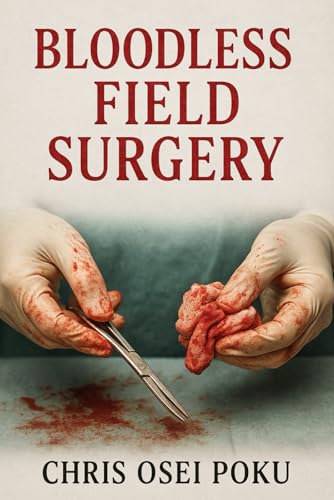 Bloodless Field Surgery