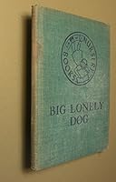 Big lonely dog, B0007E4U1Y Book Cover