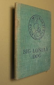 Hardcover Big lonely dog, (Nursery books) Book