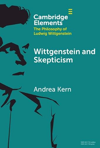 Wittgenstein and Skepticism (Elements in the Philosophy of Ludwig Wittgenstein)
