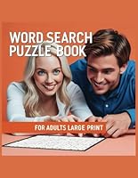 Word Search Puzzle Book for Adults Large Print: A Slightly Silly, Totally Relaxing Way to Outsmart Boredom One Word at a Time B0F66VWT8D Book Cover