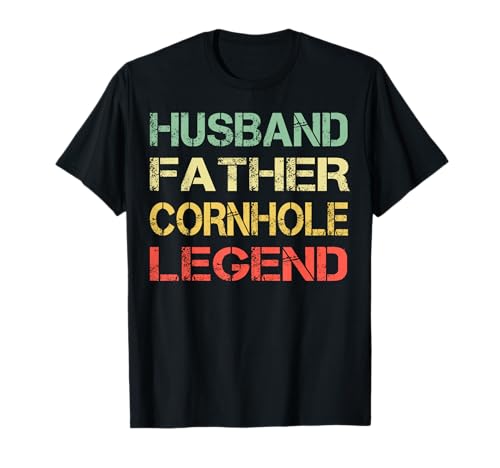 Mens Husband Father Cornhole Legend Cornhole Bean Bag Gift T-Shirt