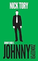 Johnny Zookeeper: Legitimate Job Trilogy #2 1519760620 Book Cover