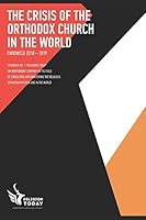 The crisis of the Orthodox Church in the world: Chronicle 2018 – 2019 B08D527YYN Book Cover