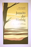 Jenseits der Fünfzig : Reife und Erfüllung 3497005509 Book Cover