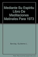 Mediante Su Espiritu Libro De Meditaciones Matinales Para 1973 B009KMROT4 Book Cover