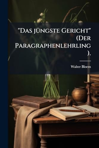 "Das jüngste Gericht" (Der Paragraphenlehrling). (German Edition)