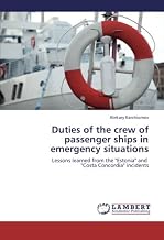 Duties of the crew of passenger ships in emergency situations: Lessons learned from the "Estonia" and "Costa Concordia" incidents