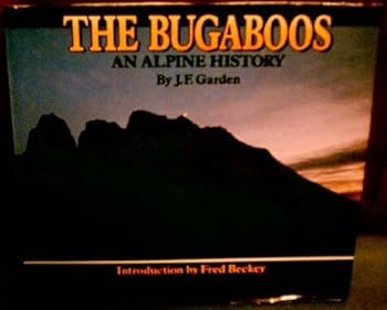 Hardcover The Bugaboos: An Alpine History Book