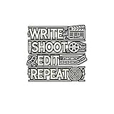 Write Shoot Edit Repeat – Vinyl Sticker for Laptop or Water Bottle | Filmmaker Gift, Camera Crew Decal Satin, Kiss-Cut, 4' x 6'