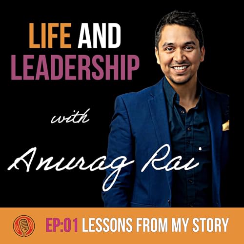 Ep:1 Lessons from my Life