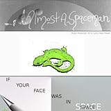 If your face was in Space