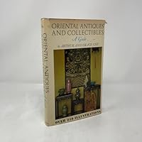 Oriental Antiques and Collectibles: A Guide 0517500981 Book Cover