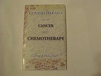 Coming to Grips With Cancer and Chemotherapy 0976173506 Book Cover